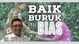 Konsep Kebaikan itu Apa ❓- dr. Ryu Hasan