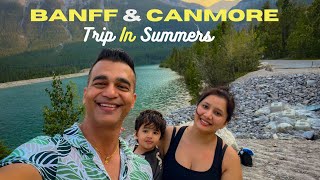 BANFF AND CANMORE TRIP IN SUMMERS: Vlog 22