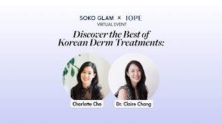 IOPE x Soko Glam Virtual Event: Discover the Best of Korean Derm Treatments