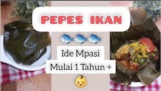 ide Mpasi || Pepes Ikan || mulai 1 tahun +