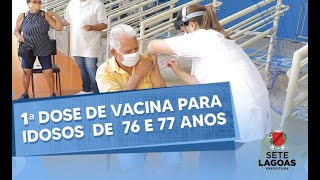 Sete Lagoas inicia vacinação de idosos de 76 e 77 anos