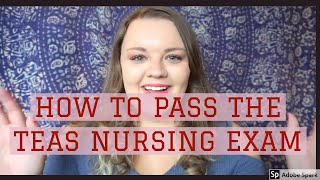 How To Pass The TEAS Exam - I GOT A 94.8% - Nursing Exam Tips