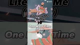 Literally Me Daffy VS One More Time Tom #vs #daffyduck #tomandjerry