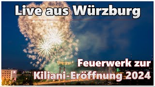 Feuerwerk zur Kiliani-Eröffnung (05.07.2024) | Live aus Würzburg