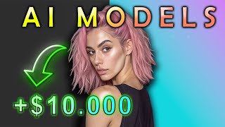 $10,000 a Month with AI Model Influencers?