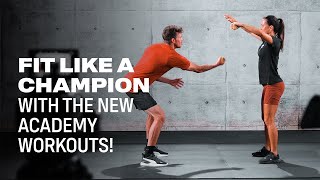 FIT LIKE A CHAMPION with the new Academy workouts!