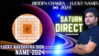 LUCKY NAMES - 2024 ! SATURN DIRECT ! NAME , SIGN AND NAKSHATRA !  #chart #saturn #direct