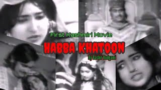 Habba Khatoon          #HabbaKhatoon #kashmirifilm