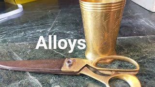 Alloys brass, bronze, stainless steel,solder, nichrome amalgum