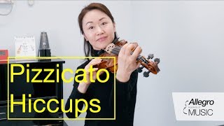 Pizzicato Hiccups