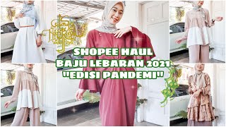 SHOPEE HAUL & TRY ON BAJU RAMADHAN / LEBARAN 2021 (gamis, tunik, kaftan, oneset)