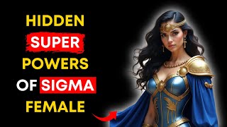 👑 10 Secret Superpowers Sigma Females Don't Even Realize They Have