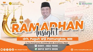 Ramadhan Insight RSU Wajak Husada 1444 H bersama drh. Puguh Wiji Pamungkas 31 Maret 2023