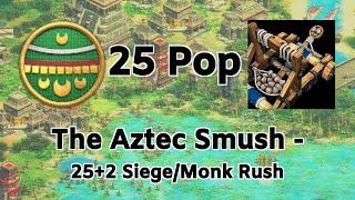 The Aztec Smush - 25 Pop Siege Monk Rush | Age of Empires II: Definitive Edition