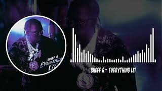 Sheff G - Everything Lit