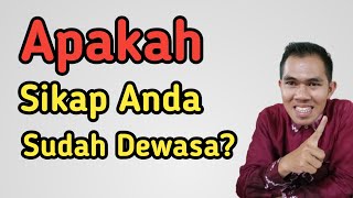 Kenali Tanda-Tanda Kalo Anda Sudah Dewasa || Pengembangan Diri