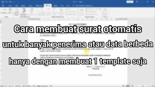 Cara membuat surat otomatis untuk banyak penerima atau data hanya dengan menggunakan 1 template