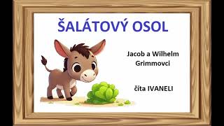 Grimmovci - ŠALÁTOVÝ OSOL (audio rozprávka, pohádka)