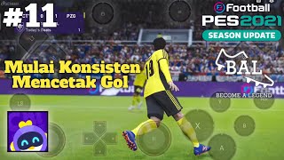 Mulai Konsisten Mencetak Gol | Become A Legend | PES 2021 | Android Gameplay #11