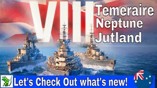 Tier 8 British Ships -Temeraire/Neptune/Jutland - WoWs Legends