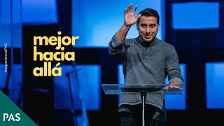 Mejor hacia allá - Pastor Andrés Castro