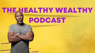 Healthy Wealthy Podcast #002 - New Habits, Staying Accountable, Reality Transurfing