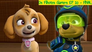 Os Filhotes Gamers | Episódio 10 | Final🐾 Patrulha Canina Dublado Português |Paw Patrol com Tia Fê