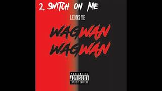 Leons Ye feat SM - Switch on me (Official audio)