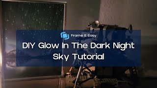 DIY Glow In The Dark Night Sky Tutorial