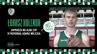 Łukasz Kolenda zaprasza na ALBA Cup IV Memoriał Adama Wójcika