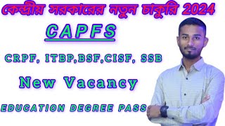 😍 CAPFS Recruitment 2024// BSF, CRPF, ITBP, CISF, SSB Recruitment 2024// Degree Pass 😍//#Jobweb