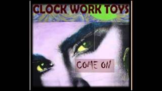 COME ON - CLOCK WORK TOYS