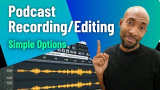 Simple Recording and Editing Programs/Options for Podcasts - 2021 | Business Podcasting Series