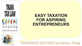 Easy Taxation for Aspiring Entrepreneurs (Tagalized) @THINKTANKLIKEBEES