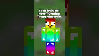 Cách Triệu Hồi Noob T Gaming Trong Minecraft #minecraft #xuhuong #mcpe #viral #shorts