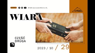 WIARA | CZĘŚĆ DRUGA | Oksana Wasilewska | 29.10.2023r.