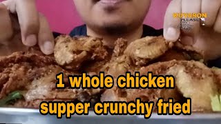 kuyaron mukbang 1 whole chicken fried supper crunchy ASMR