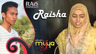 Rais Farmiadi - Raisha ( Album Misya )