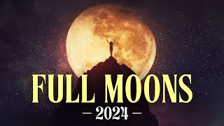 Every Full Moon 🌕 Remaining In 2024  — And How They'll Affect You