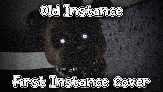 FNF - "Old Instance" - (First Instance but Withered Freddy and Michael Afton sings it)