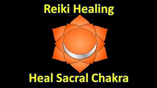 Reiki Healing | Heal Sacral Chakra