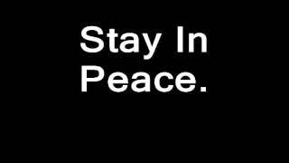 Have Faith : Stay In Peace.