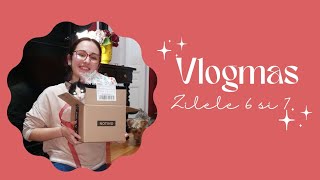 vlogmas 2022 || zilele 6 și 7