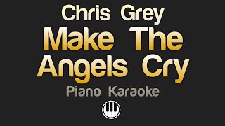 Chris Grey - Make The Angels Cry (Karaoke) Female Key