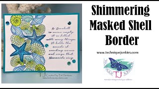 Shimmering Masked Shell Border   TJ