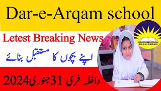 Dar-e-Arqam school||Breaking News||admission open Dar-e-Arqam school