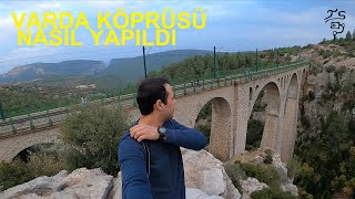 Varda köprüsü - Hacıkırı Köprüsü -  Varda bridge - Germany Bridge Demiryolu Viyadüğü [2.7K 60 fps]