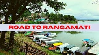 ROAD TO RANGAMATI || কাপ্তাই লেক, রাঙ্গামাটি || RANGAMATI, BANGLADESH||