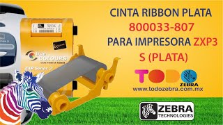 CINTA RIBBON ZEBRA 800033 807 PARA IMPRESORA ZXP3 TRUE COLORS PLATA