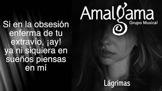 AMALGAMA - LAGRIMAS